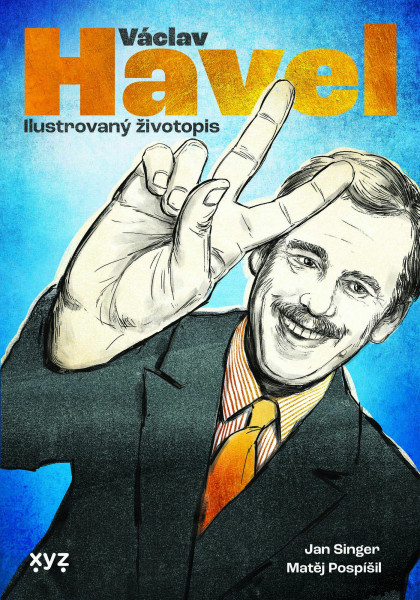 Václav Havel: ilustrovaný životopis Václav Havel: ilustrovaný životopis