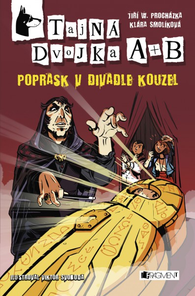 Tajná dvojka A + B: Poprask v divadle kouzel