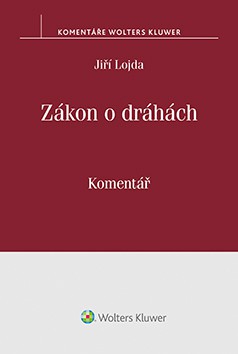 Zákon o dráhách. Komentář Zákon o dráhách. Komentář