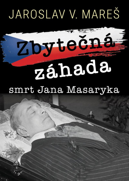 Zbytečná záhada – smrt Jana Masaryka