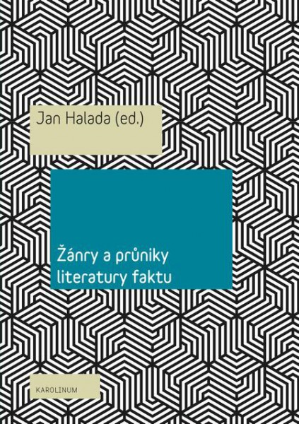 Žánry a průniky literatury faktu Žánry a průniky literatury faktu