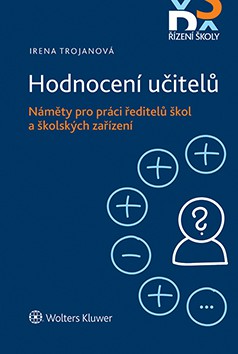 Hodnocení učitelů: Náměty pro práci ředitelů škol a školských zařízení Hodnocení učitelů: Náměty pro práci ředitelů škol a školských zařízení