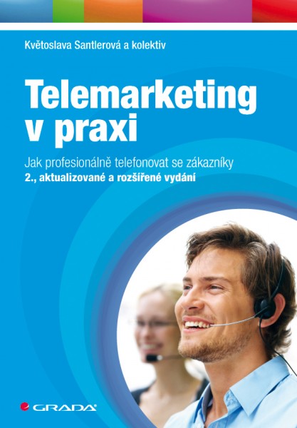 Telemarketing v praxi Telemarketing v praxi
