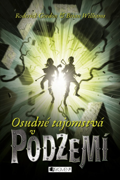 Podzemie – Osudné tajomstvá v Podzemí Podzemie – Osudné tajomstvá v Podzemí