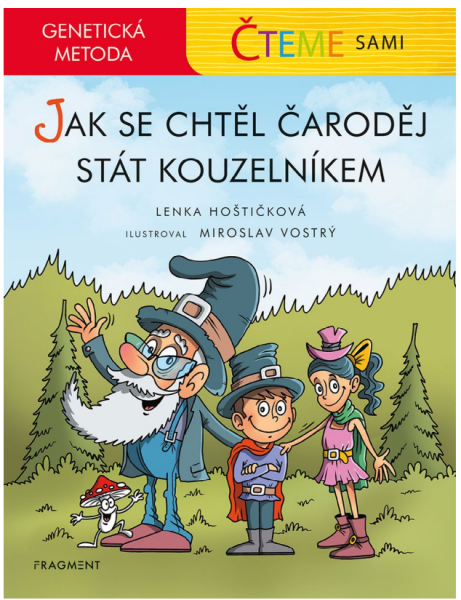 Čteme sami - genetická metoda: Jak se chtěl čaroděj stát kouzelníkem