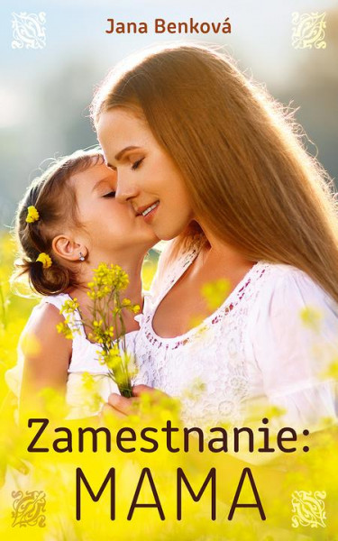 Zamestnanie: Mama