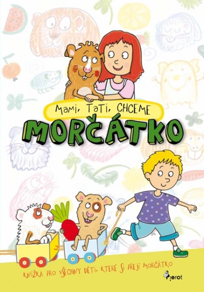 Mami, tati, chceme morčátko Mami, tati, chceme morčátko