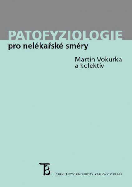 Patofyziologie pro nelékařské směry Patofyziologie pro nelékařské směry