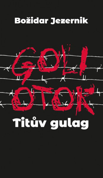 Goli otok – Titův gulag