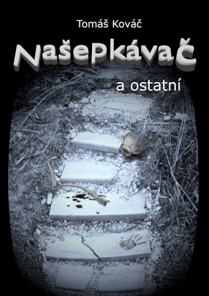 Našepkávač a ostatní