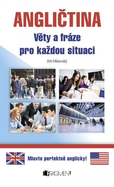 Angličtina – věty a fráze pro každou situaci Angličtina – věty a fráze pro každou situaci