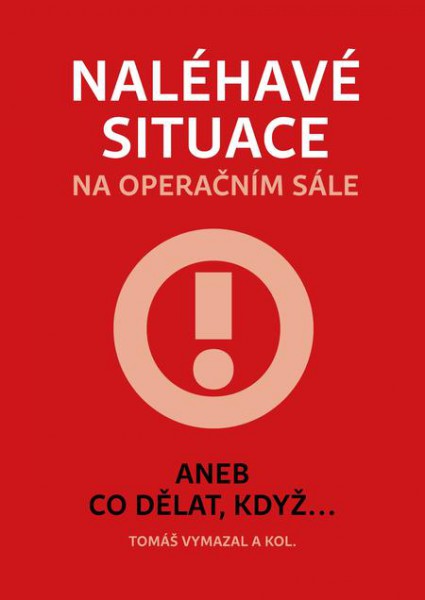 Naléhavé situace na operačním sále aneb Co dělat, když...