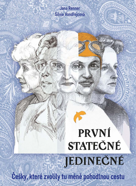První - statečné - jedinečné První - statečné - jedinečné