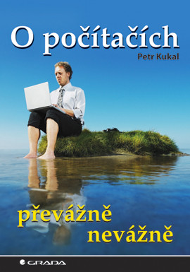 O počítačích převážně nevážně O počítačích převážně nevážně