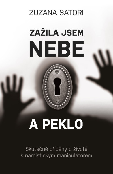 Zažila jsem nebe a peklo Zažila jsem nebe a peklo