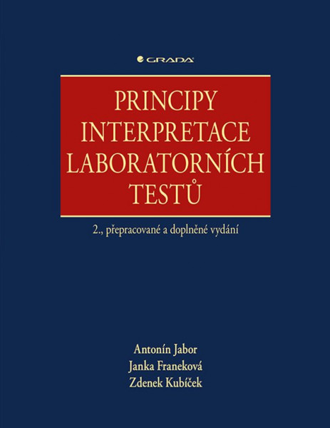Principy interpretace laboratorních testů Principy interpretace laboratorních testů