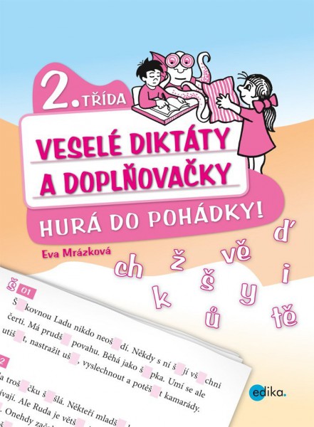 Veselé diktáty a doplňovačky (2. třída) Veselé diktáty a doplňovačky (2. třída)