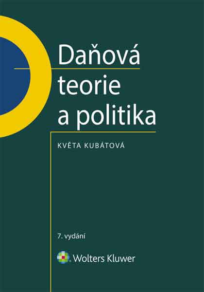 Daňová teorie a politika - 7., aktualizované vydání Daňová teorie a politika - 7., aktualizované vydání