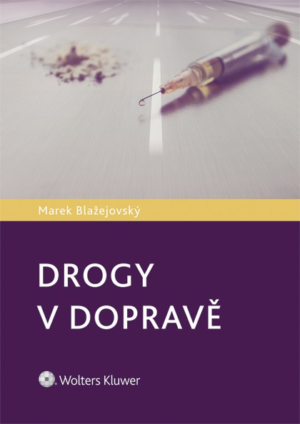 Drogy v dopravě Drogy v dopravě