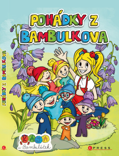 Kája a Bambuláček – Pohádky z Bambulkova Kája a Bambuláček – Pohádky z Bambulkova
