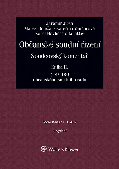 Občanské soudní řízení. Soudcovský komentář. Kniha II (§ 79 až 180 o. s. ř.) - 3. vydání