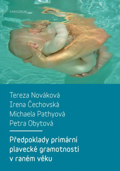 Předpoklady primární plavecké gramotnosti v raném věku Předpoklady primární plavecké gramotnosti v raném věku