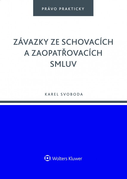 Závazky ze schovacích a zaopatřovacích smluv