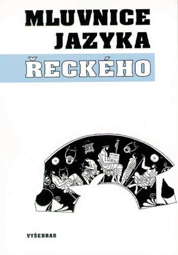 Mluvnice jazyka Řeckého Mluvnice jazyka Řeckého
