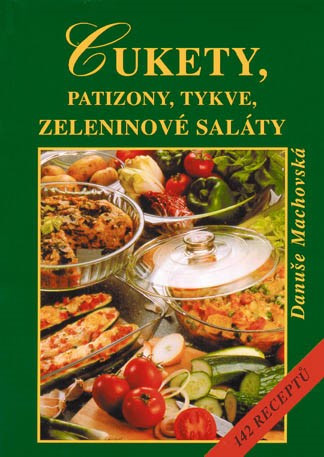 Cukety, patizony, tykve, zeleninové saláty Cukety, patizony, tykve, zeleninové saláty