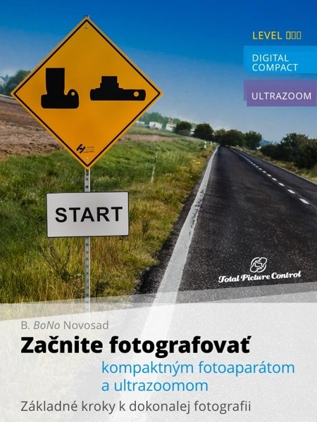 Začnite fotografovať kompaktným fotoaparátom a ultrazoomom Začnite fotografovať kompaktným fotoaparátom a ultrazoomom