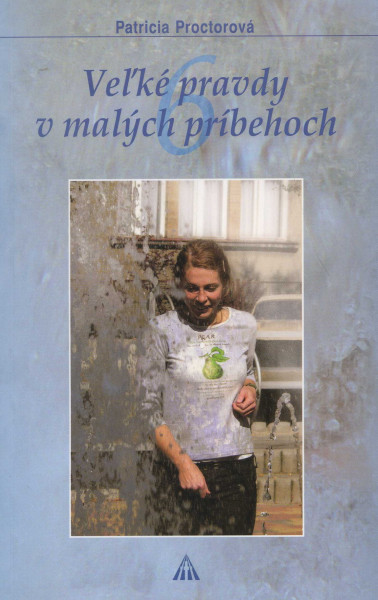 Veľké pravdy v malých príbehoch 6