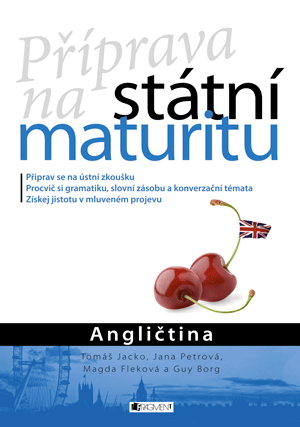 Příprava na státní maturitu – Angličtina Příprava na státní maturitu – Angličtina
