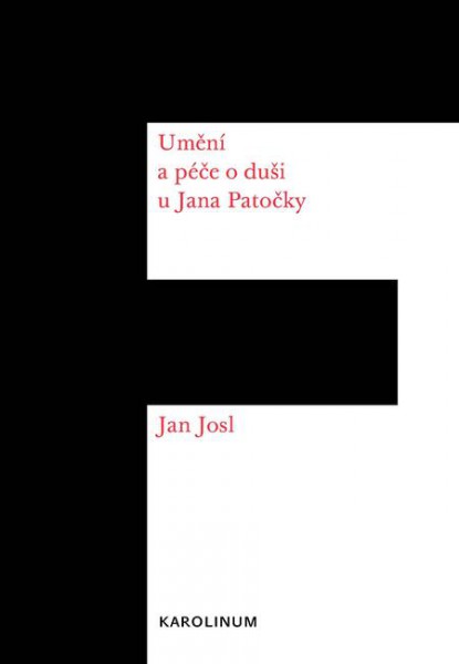 Umění a péče o duši u Jana Patočky Umění a péče o duši u Jana Patočky