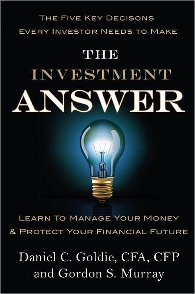 Investment Answer : Learn to Manage Your Money and Protect Your Financial Future Investment Answer : Learn to Manage Your Money and Protect Your Financial Future