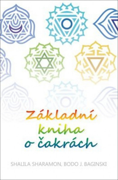 Základní kniha o čakrách Základní kniha o čakrách