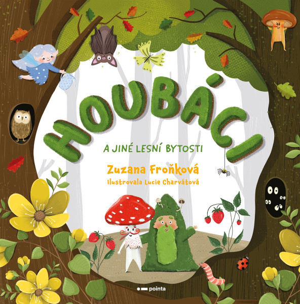 Houbáci a jiné lesní bytosti Houbáci a jiné lesní bytosti