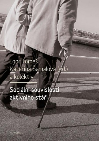 Sociální souvislosti aktivního stáří Sociální souvislosti aktivního stáří