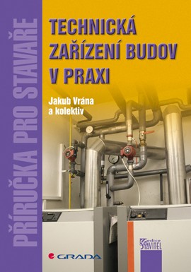Technická zařízení budov v praxi Technická zařízení budov v praxi