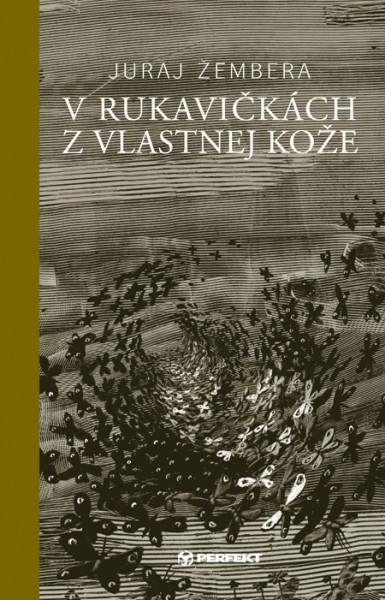 V rukavičkách z vlastnej kože V rukavičkách z vlastnej kože