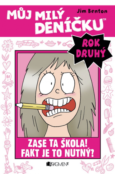 Můj milý deníčku (2. rok): Zase ta škola! Fakt je to nutný? Můj milý deníčku (2. rok): Zase ta škola! Fakt je to nutný?