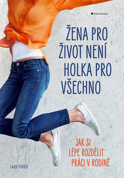 Žena pro život není holka pro všechno Žena pro život není holka pro všechno