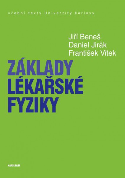 Základy lékařské fyziky Základy lékařské fyziky