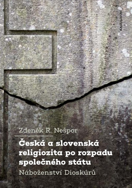 Česká a slovenská religiozita po rozpadu společného státu Česká a slovenská religiozita po rozpadu společného státu