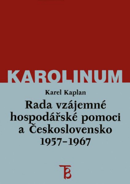 Rada vzájemné hospodářské pomoci a Československo 1957–1967 Rada vzájemné hospodářské pomoci a Československo 1957–1967