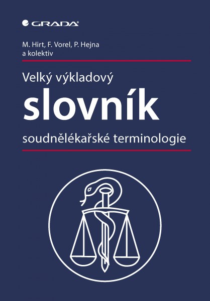 Velký výkladový slovník soudnělékařské terminologie