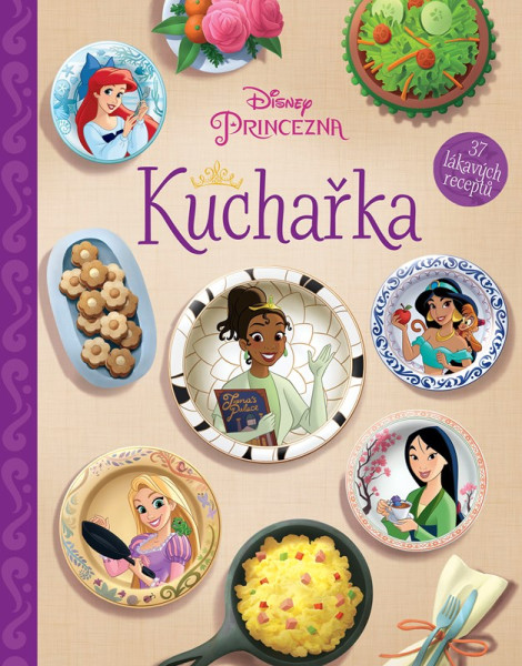 Disney Princezna - Kuchařka Disney Princezna - Kuchařka