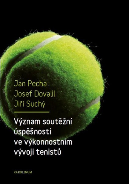 Význam soutěžní úspěšnosti ve výkonnostním vývoji tenistů Význam soutěžní úspěšnosti ve výkonnostním vývoji tenistů