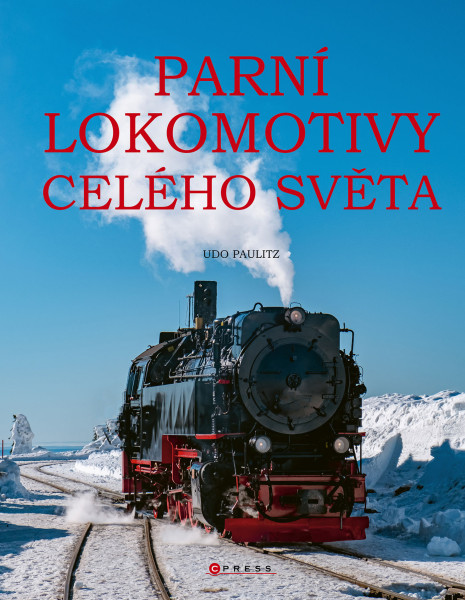 Parní lokomotivy celého světa Parní lokomotivy celého světa