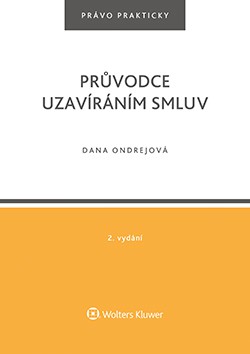 Průvodce uzavíráním smluv, 2. vydání Průvodce uzavíráním smluv, 2. vydání