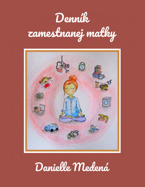 Denník zamestnanej matky Denník zamestnanej matky